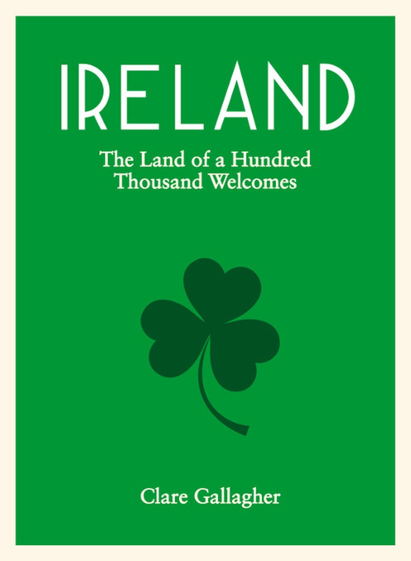 Ireland: The Land of a Hundred Thousand Welcomes