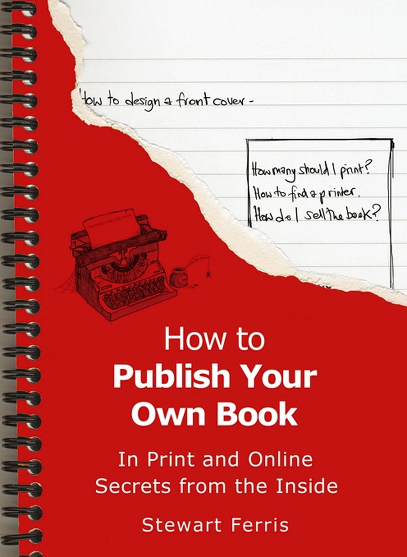 How To Publish Your Own Book: Secrets from the Inside