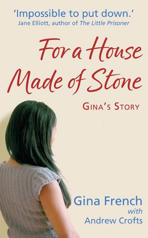 For a House Made of Stone: Gina's Story
