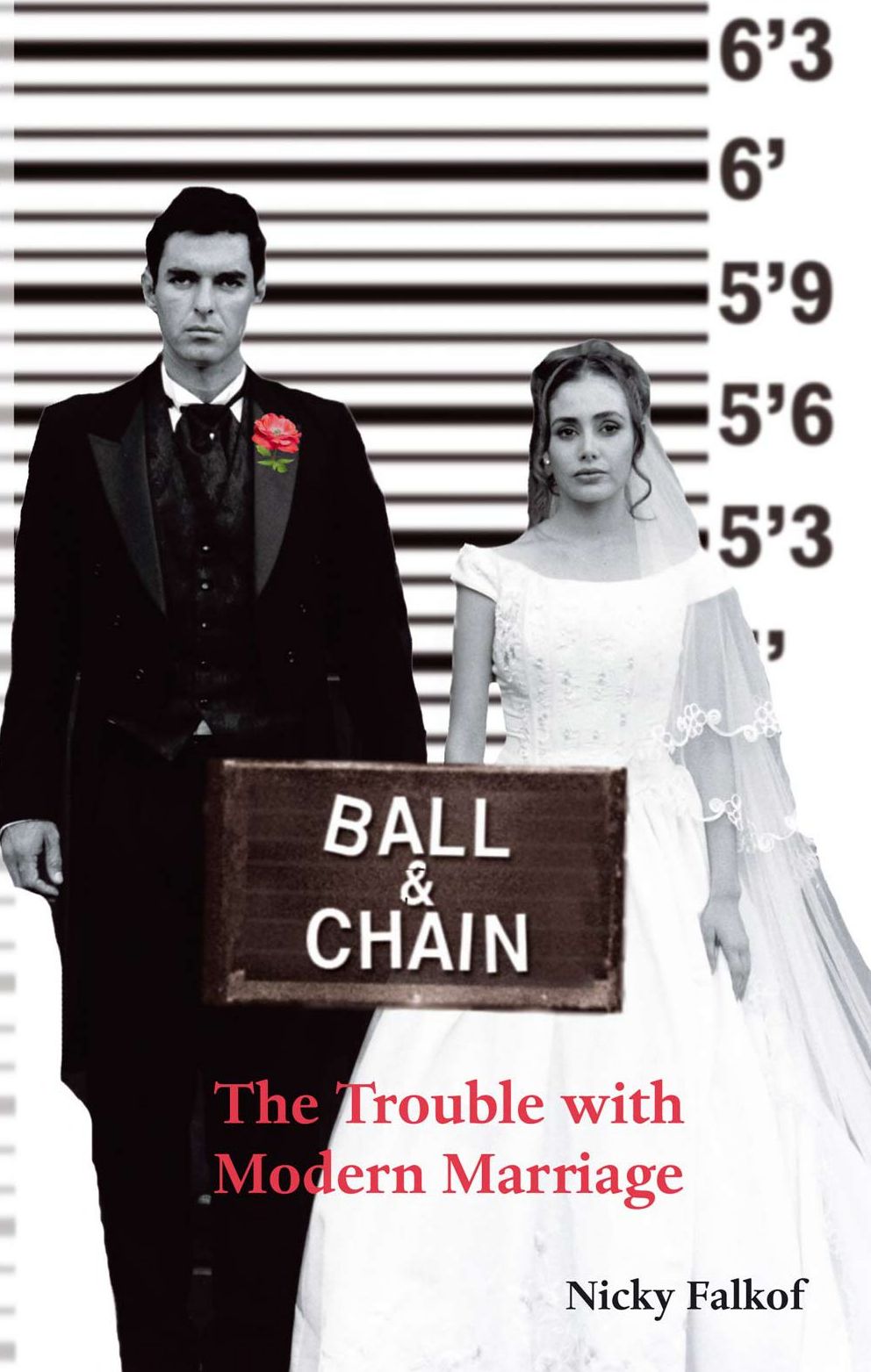 Ball and Chain: The Trouble With Modern Marriage