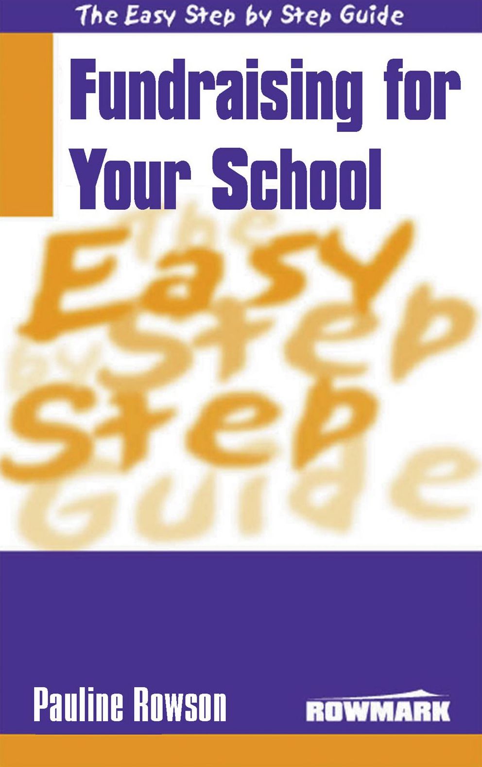 Easy Step by Step Guide to Fundraising for Your School