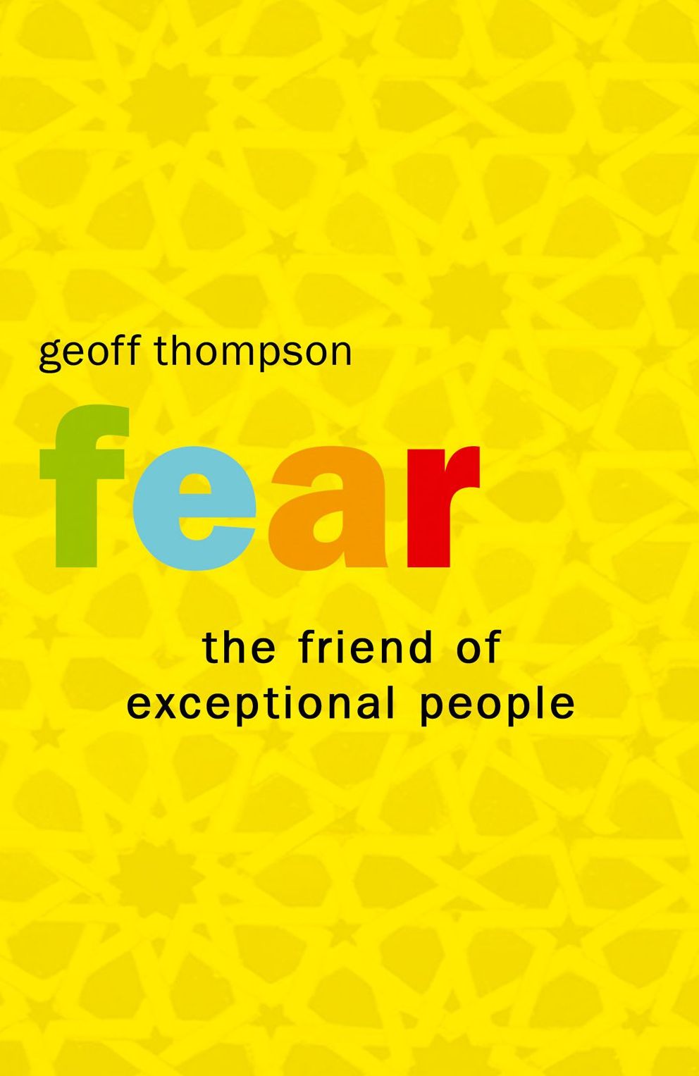 Fear: The Friend of Exceptional People
