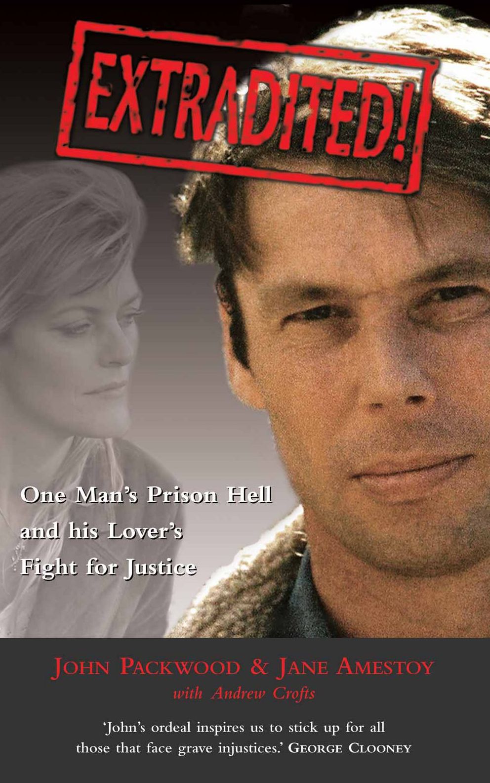 Extradited: One Man's Prison Hell and his Lover's Fight for Justice
