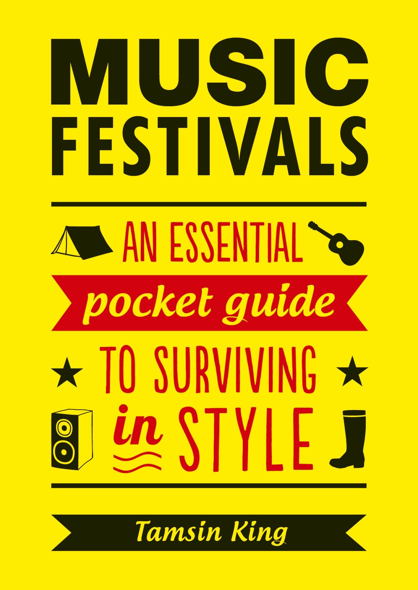 Music Festivals: An Essential Pocket Guide to Surviving in Style