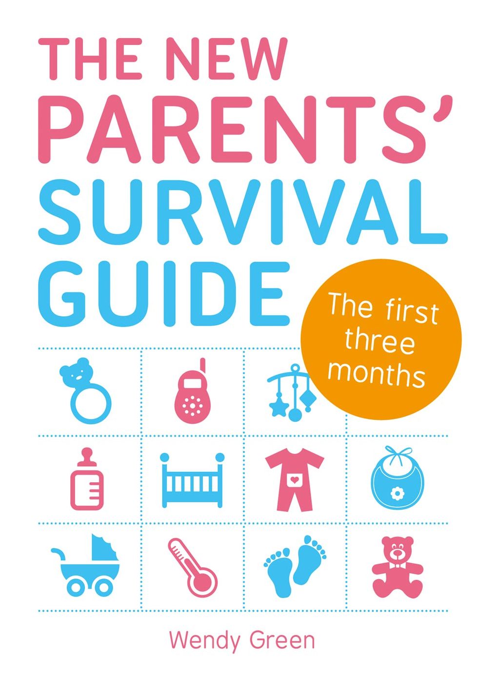 New Parents' Survival Guide: The First Three Months