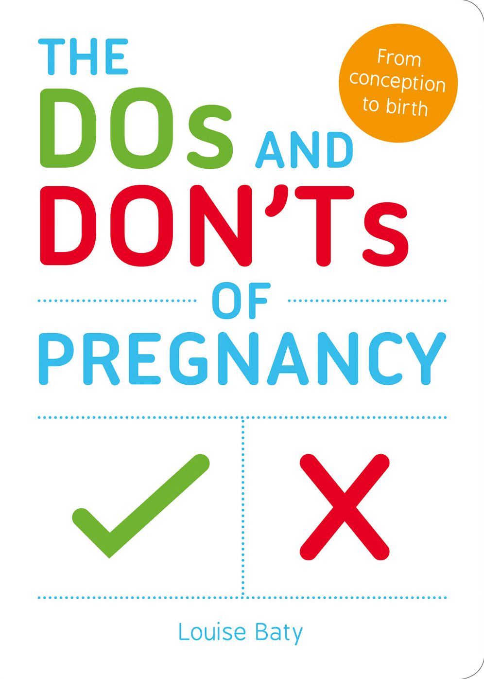 Dos and Don'ts of Pregnancy: From Conception to Birth