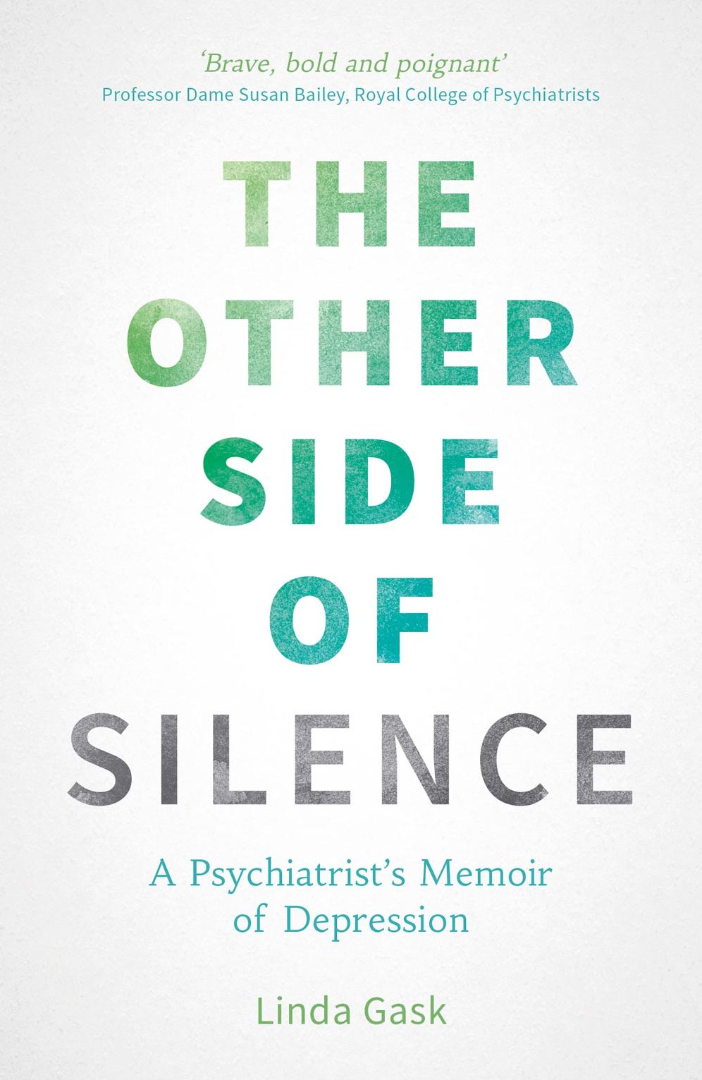Other Side of Silence: A Psychiatrist's Memoir of Depression