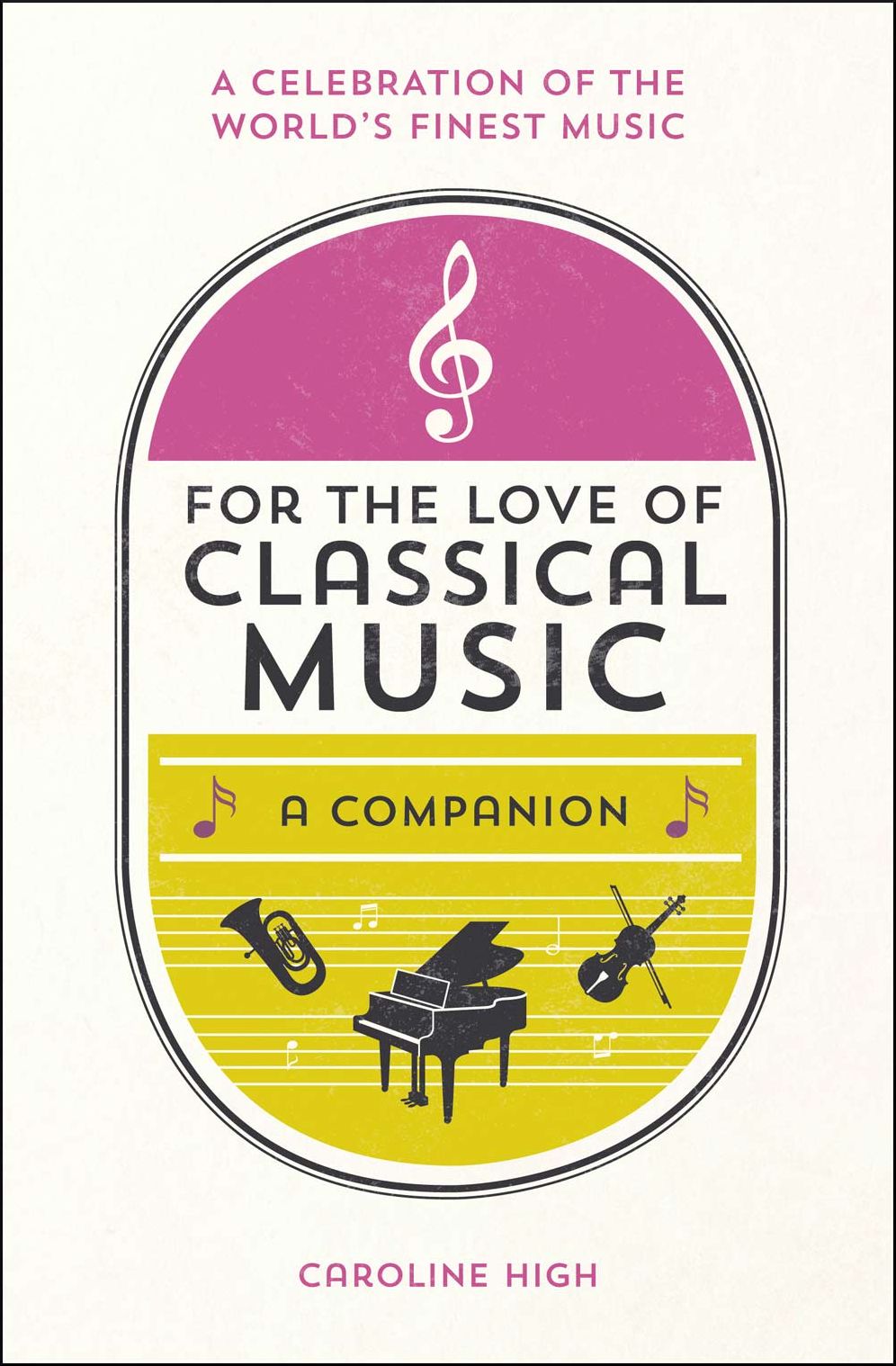 For the Love of Classical Music: A Companion