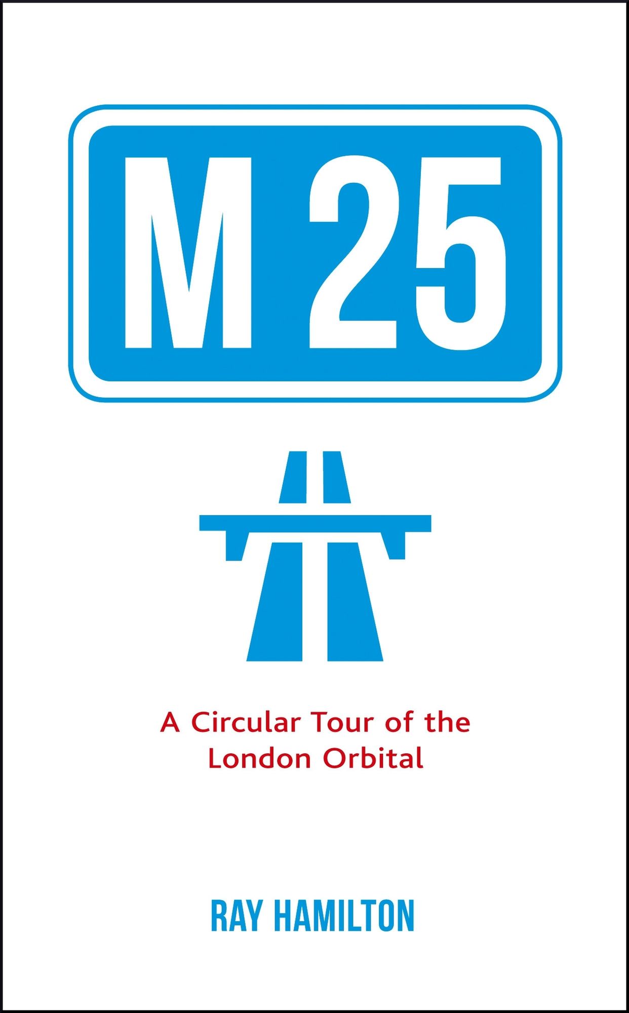 M25: A Circular Tour of the London Orbital