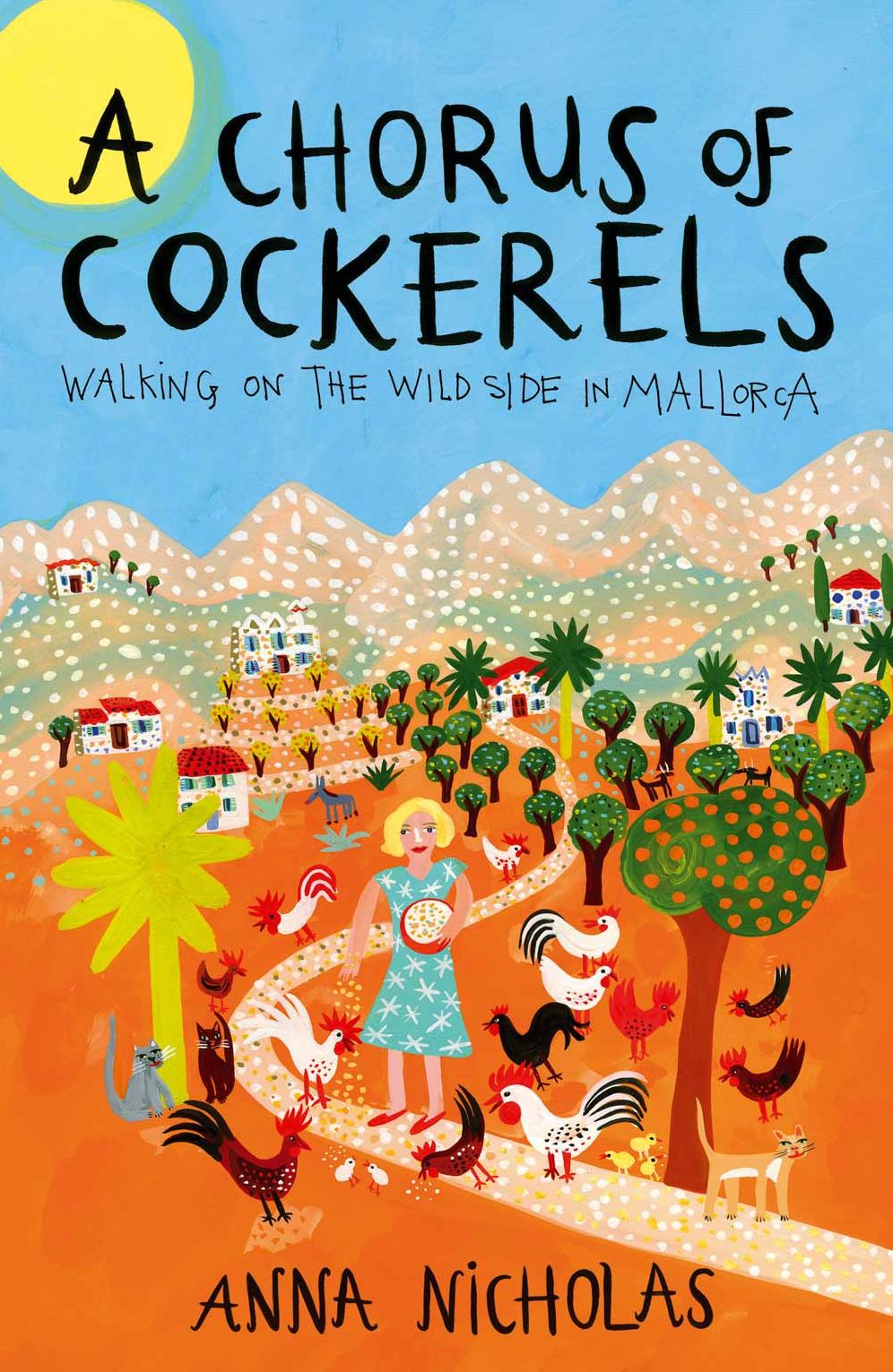 Chorus of Cockerels: Walking on the Wild Side in Mallorca