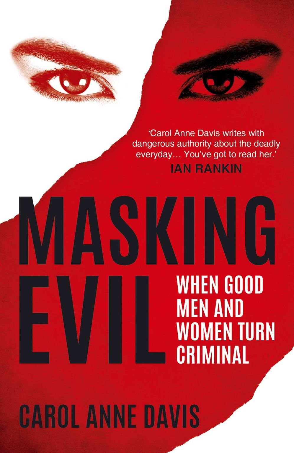 Masking Evil: When Good Men and Women Turn Criminal