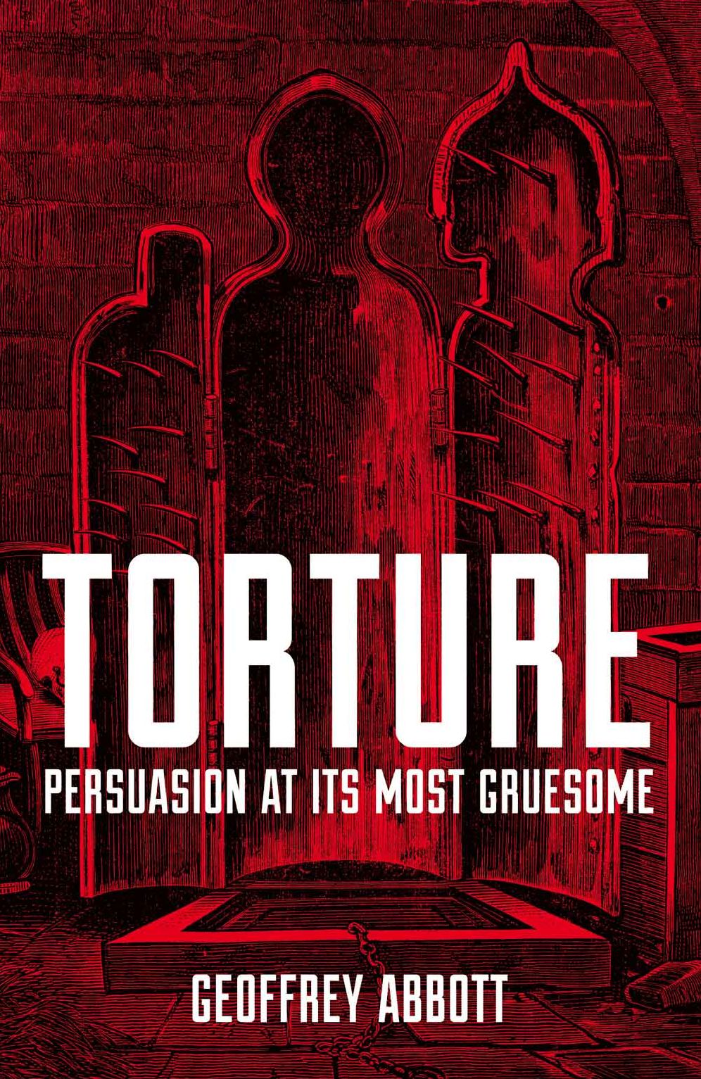 Torture: Persuasion at its Most Gruesome