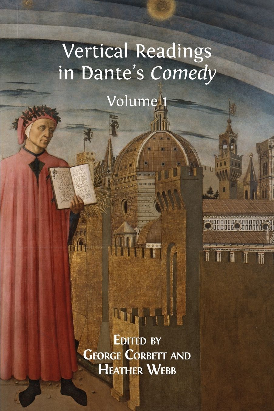 Vertical Readings in Dante's Comedy: Volume 1