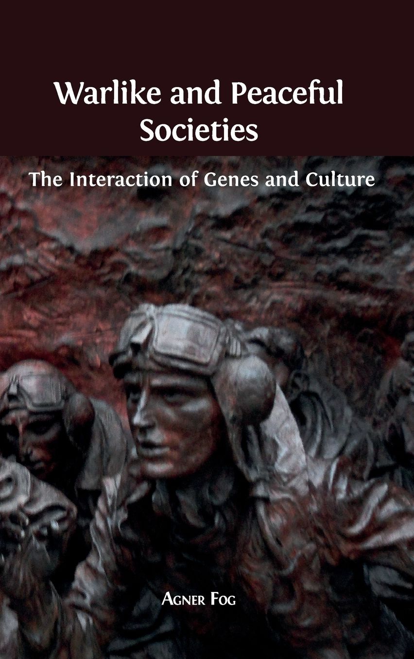 Warlike and Peaceful Societies: The Interaction of Genes and Culture