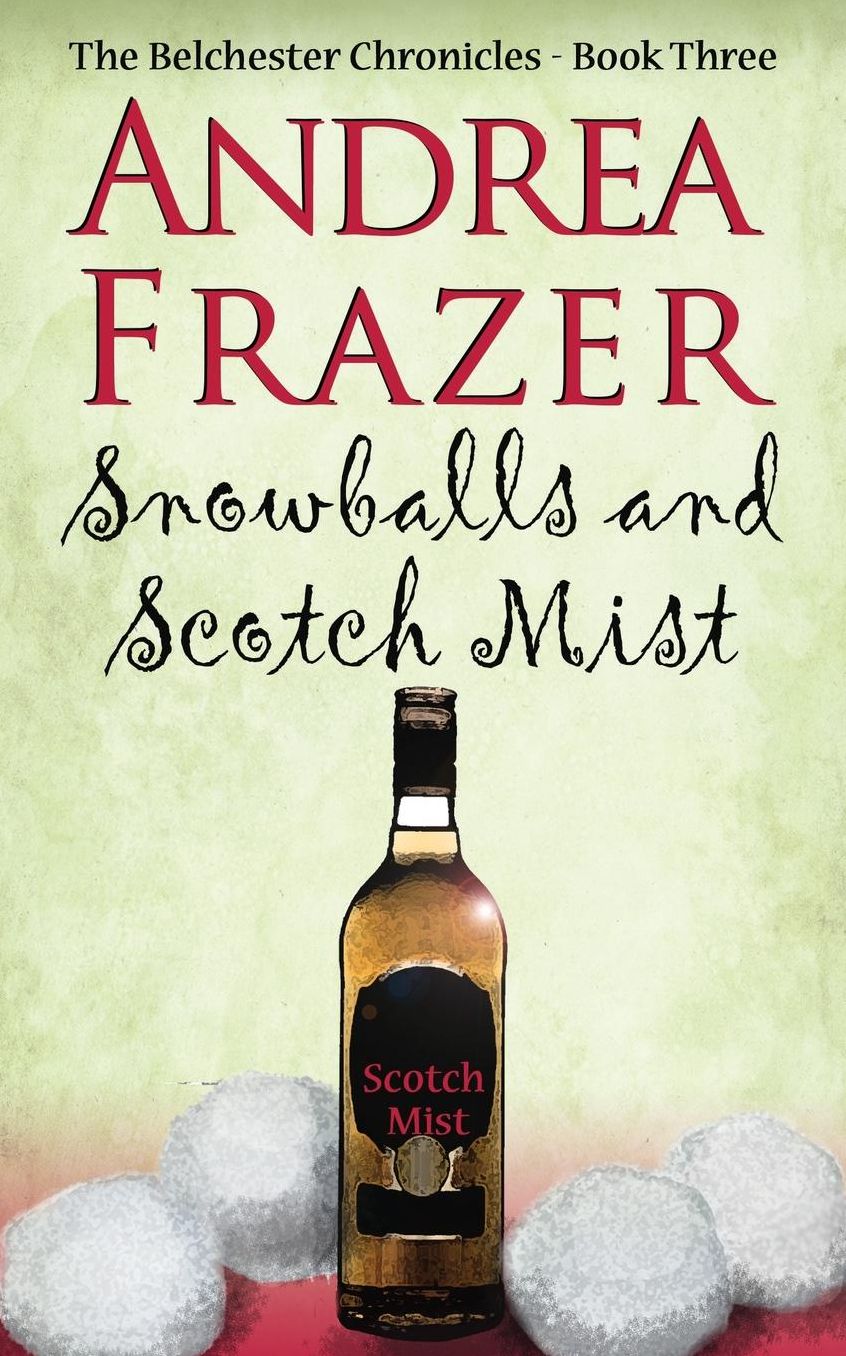Snowballs and Scotch Mist: Belchester Chronicle