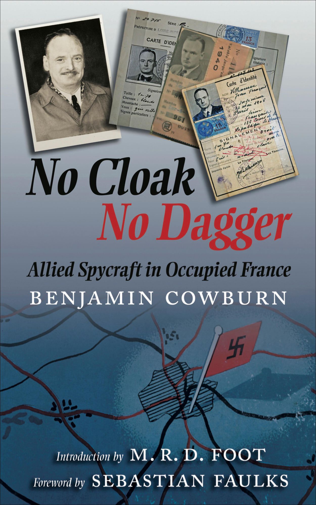 No Cloak, No Dagger: Allied Spycraft in Occupied France