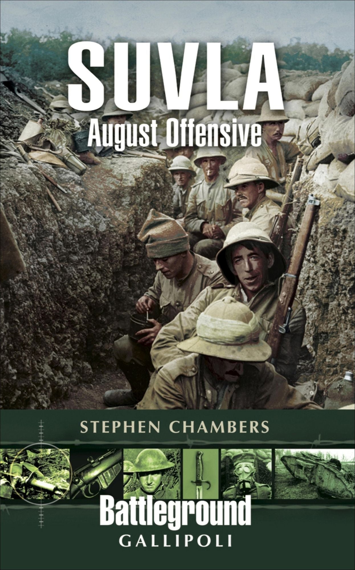 Suvla: August Offensive - Gallipoli