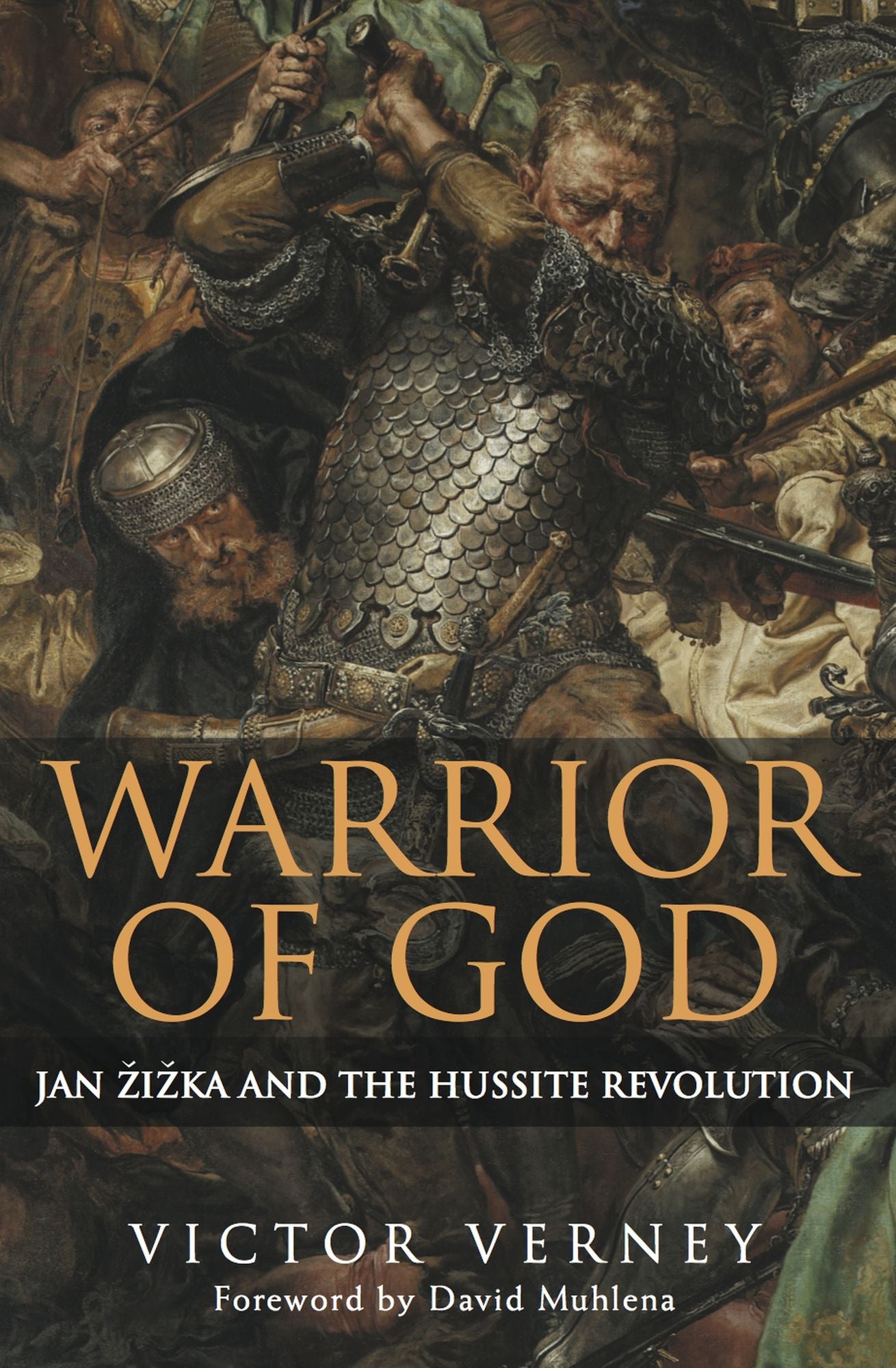Warrior of God: Jan Zizka and the Hussite Revolution