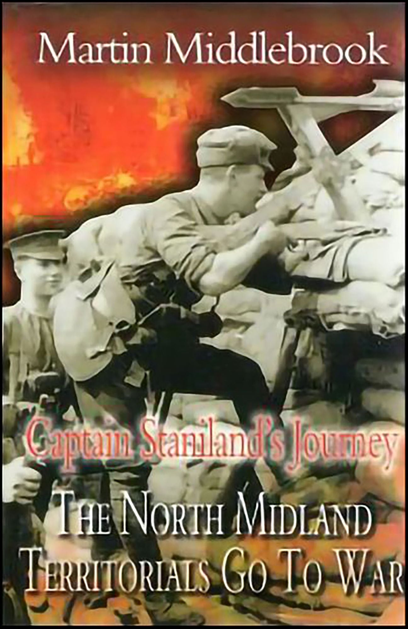 North Midland Territorials go to War: The First Six Months in Flanders Trenches