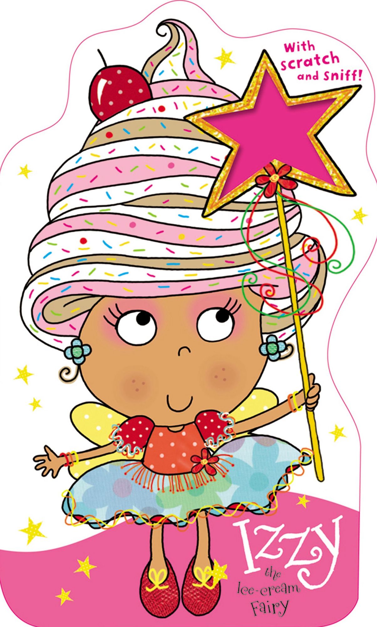 Izzy the Ice-cream Fairy: Fairies Scratch and Sniff