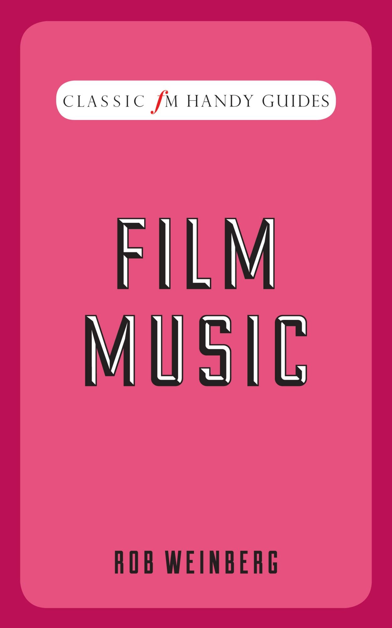 Film Music (Classic FM Handy Guides Series)