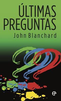 Ultimas Preguntas = Last Questions