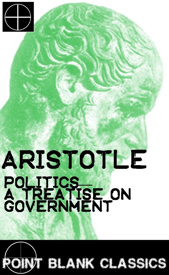 Politics A Treatise on Government