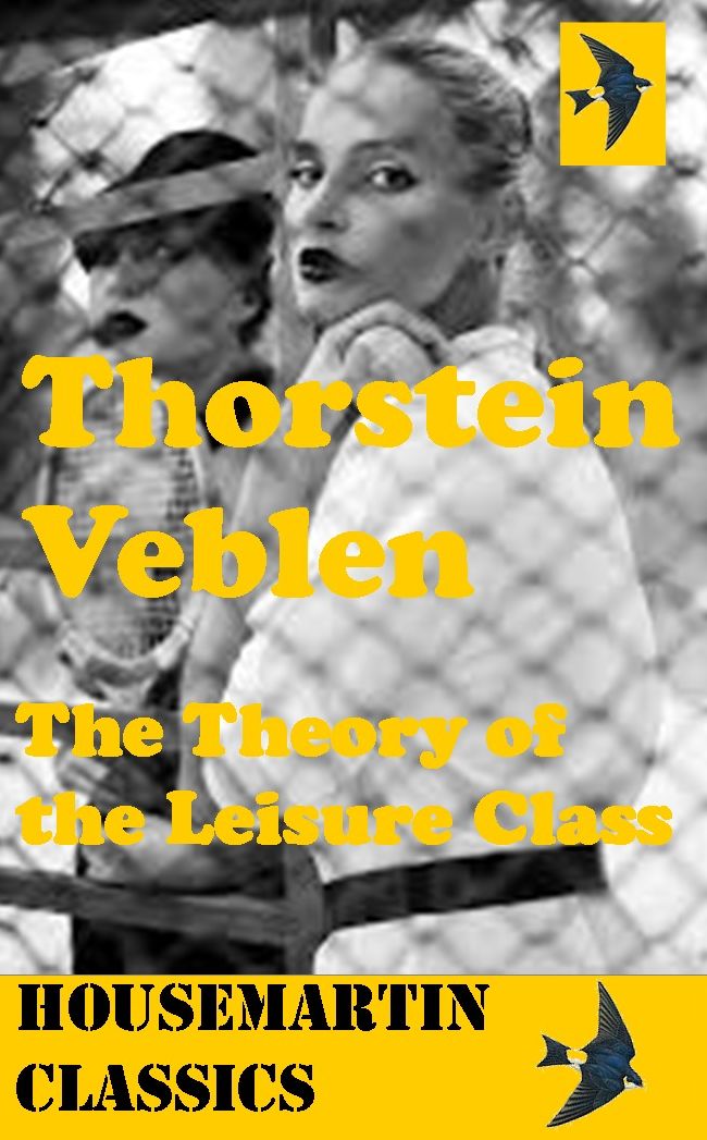 The Theory of the Leisure Class