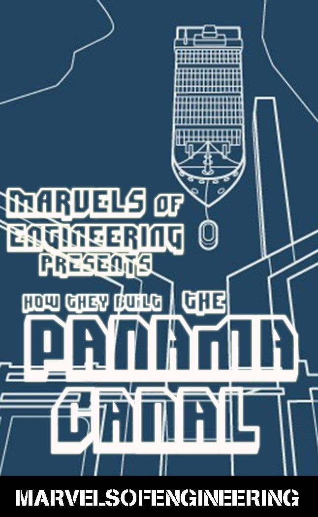 The Panama Canal: Marvels of Engineering