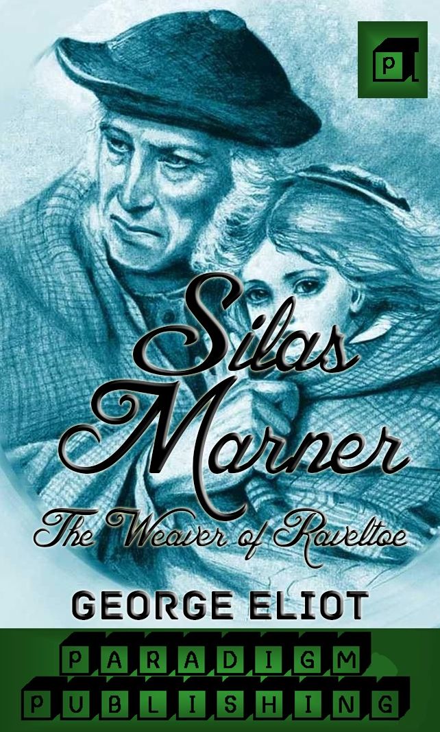 Silas Marner, The Weaver of Ravelcoe