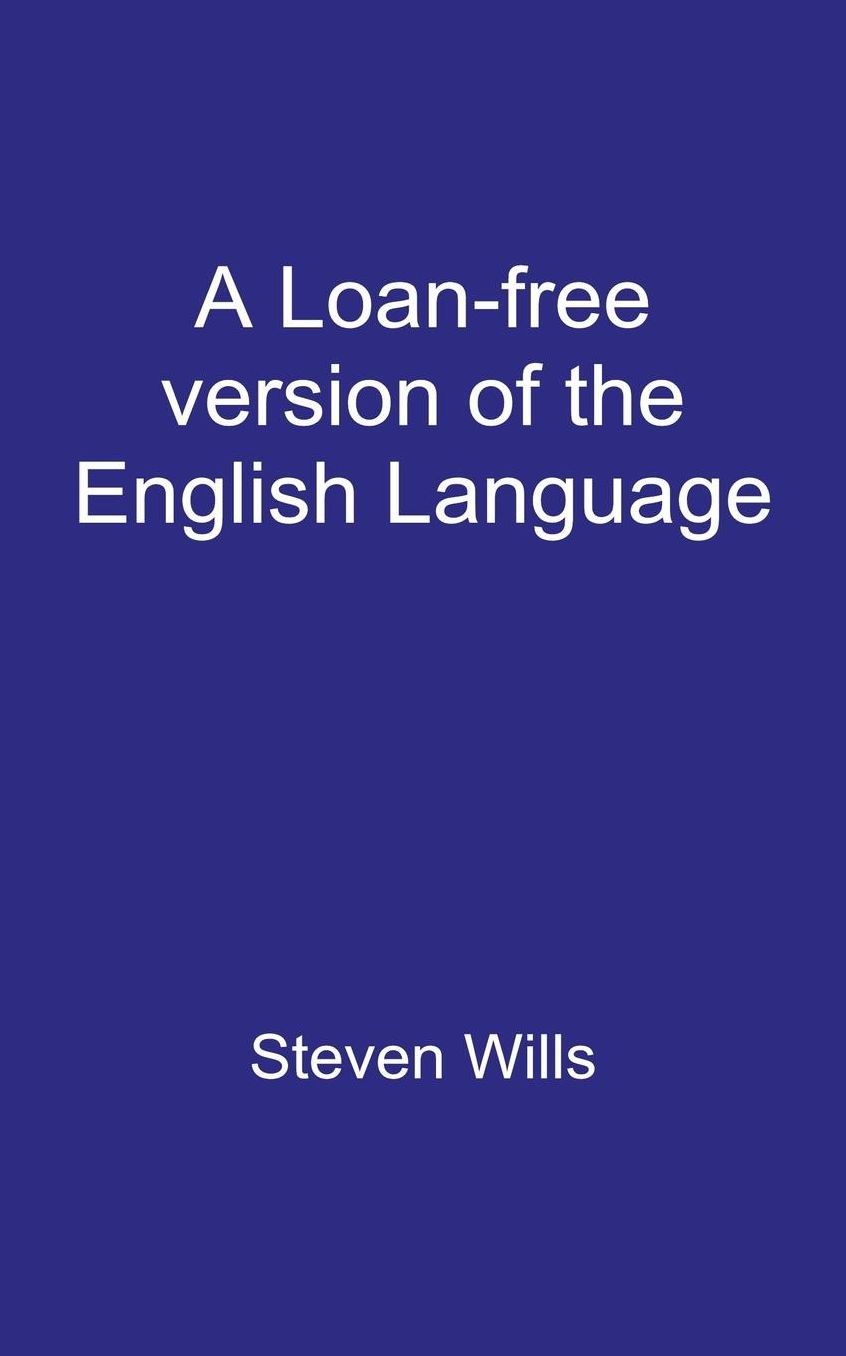 A Loan-Free Version of the English Language