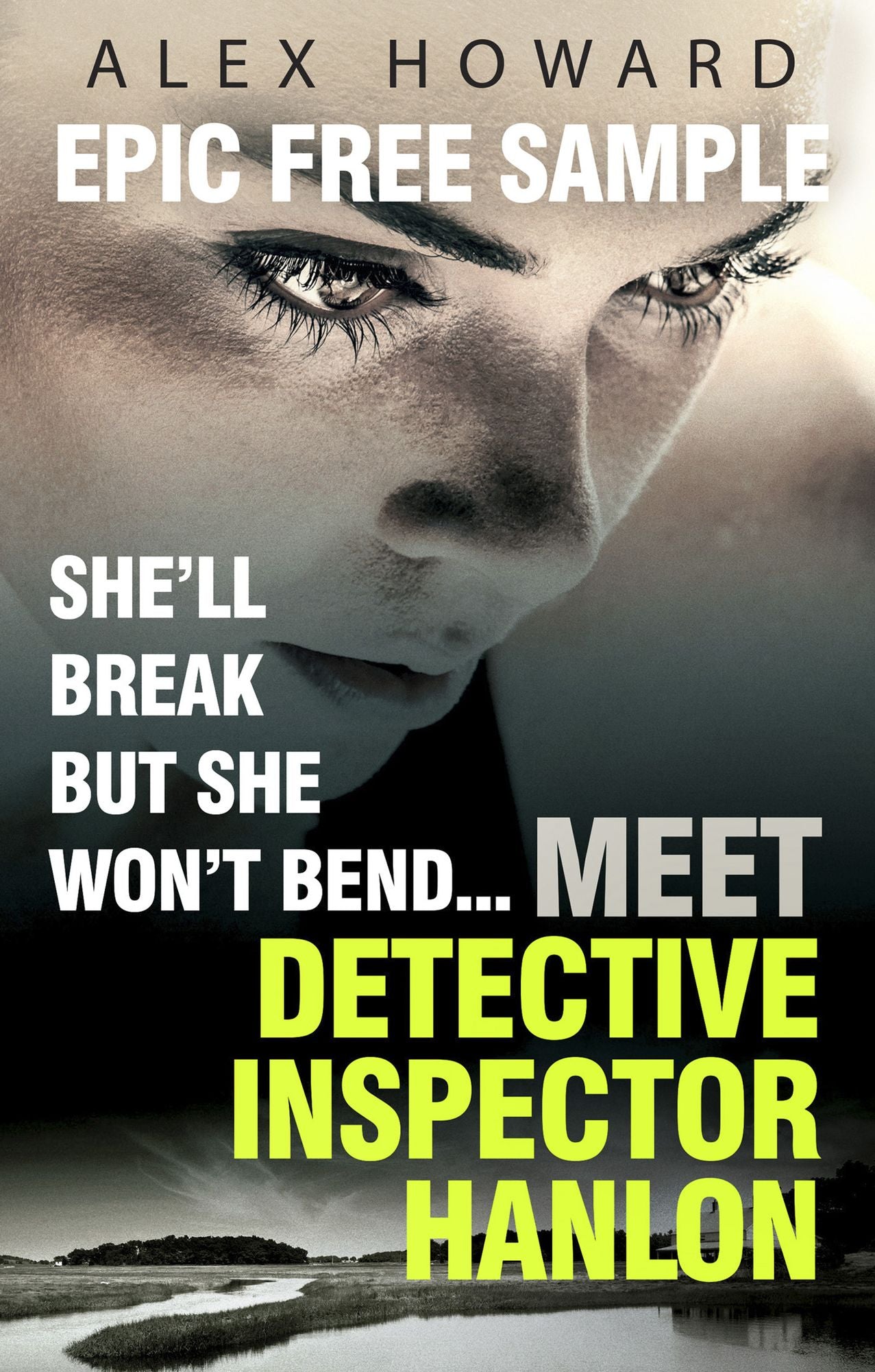 She'll Break But She Won't Bend: Meet DI Hanlon, Britain's Fierce New Crime Heroine: Time to Die Epic Free Sampler