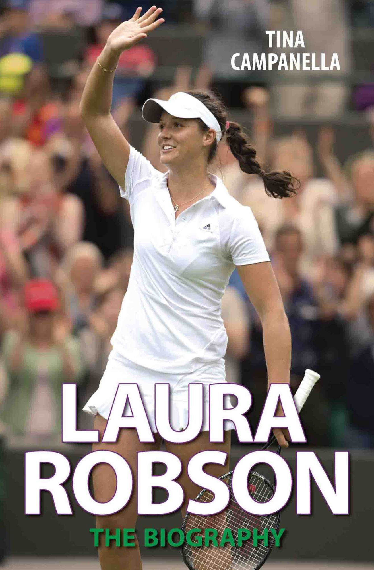 Laura Robson: The Biography