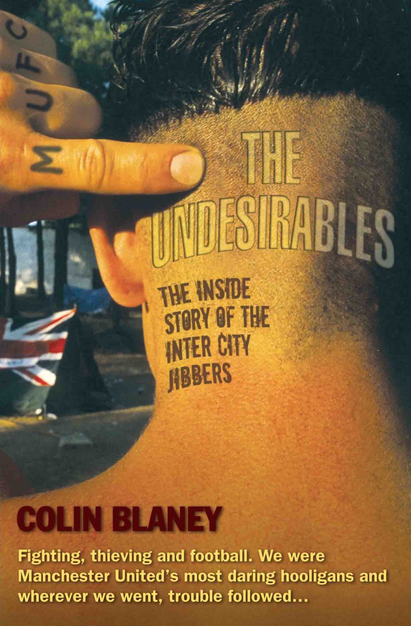 The Undesirables: The Inside Story of the Inter City Jibbers