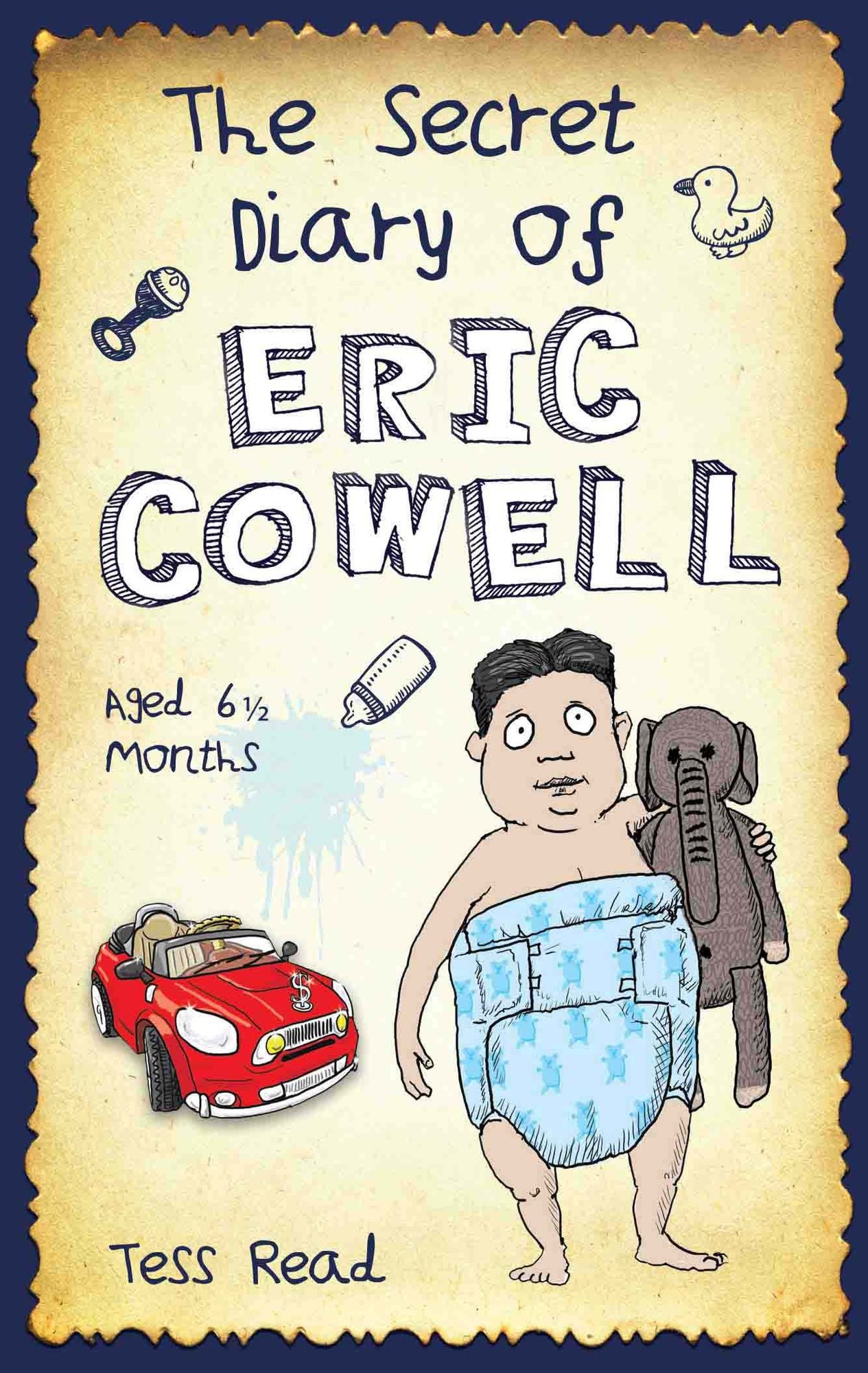 The Secret Diary of Eric Cowell: Aged 6 1/2 Months