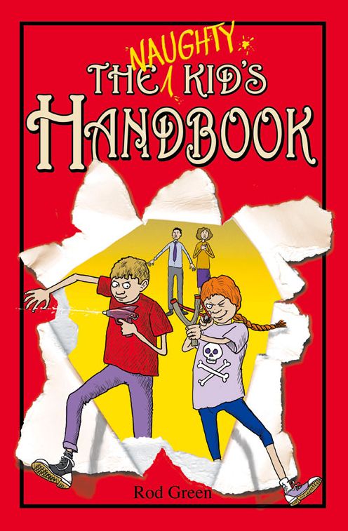 The Naughty Kid's Handbook