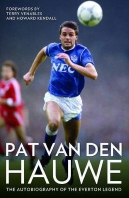 Pat Van Den Hauwe: My Autobiography
