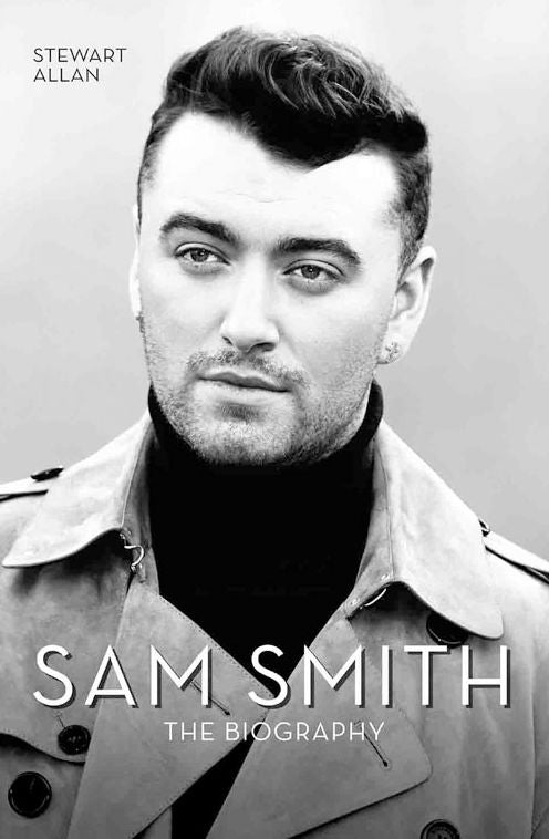 Sam Smith: The Biography
