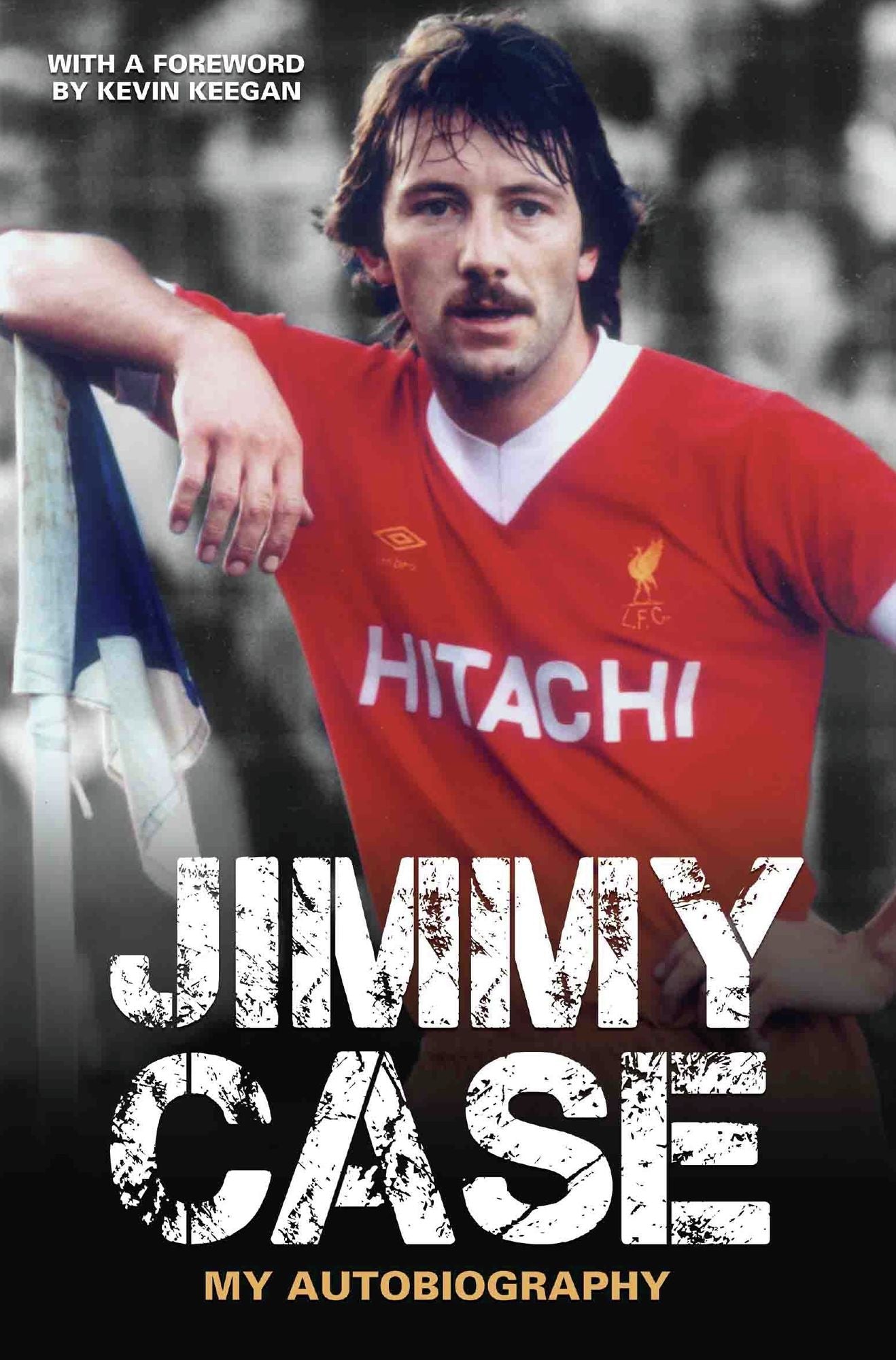 Jimmy Case: My Autobiography