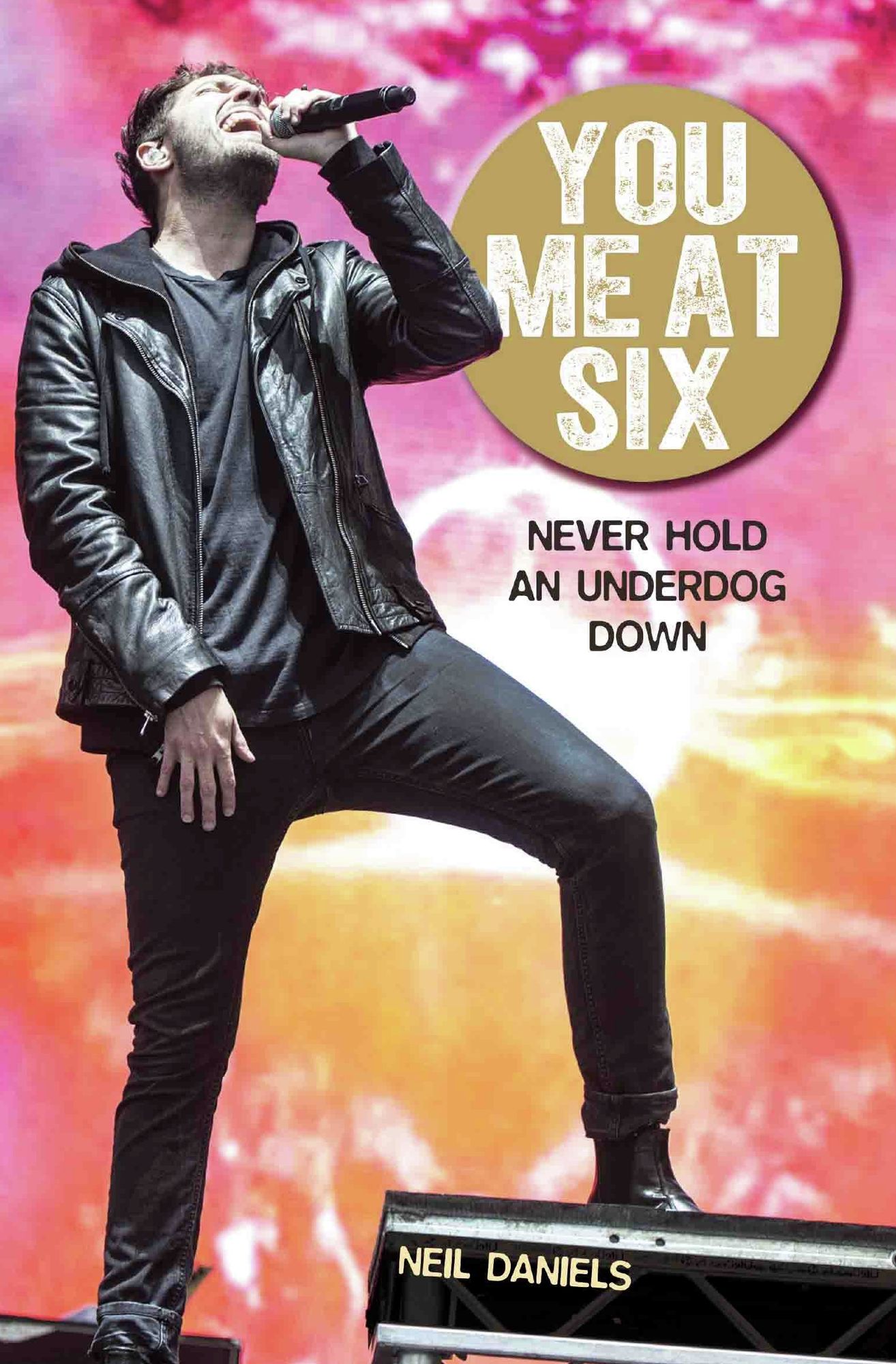 You Me At Six: Never Hold an Underdog Down