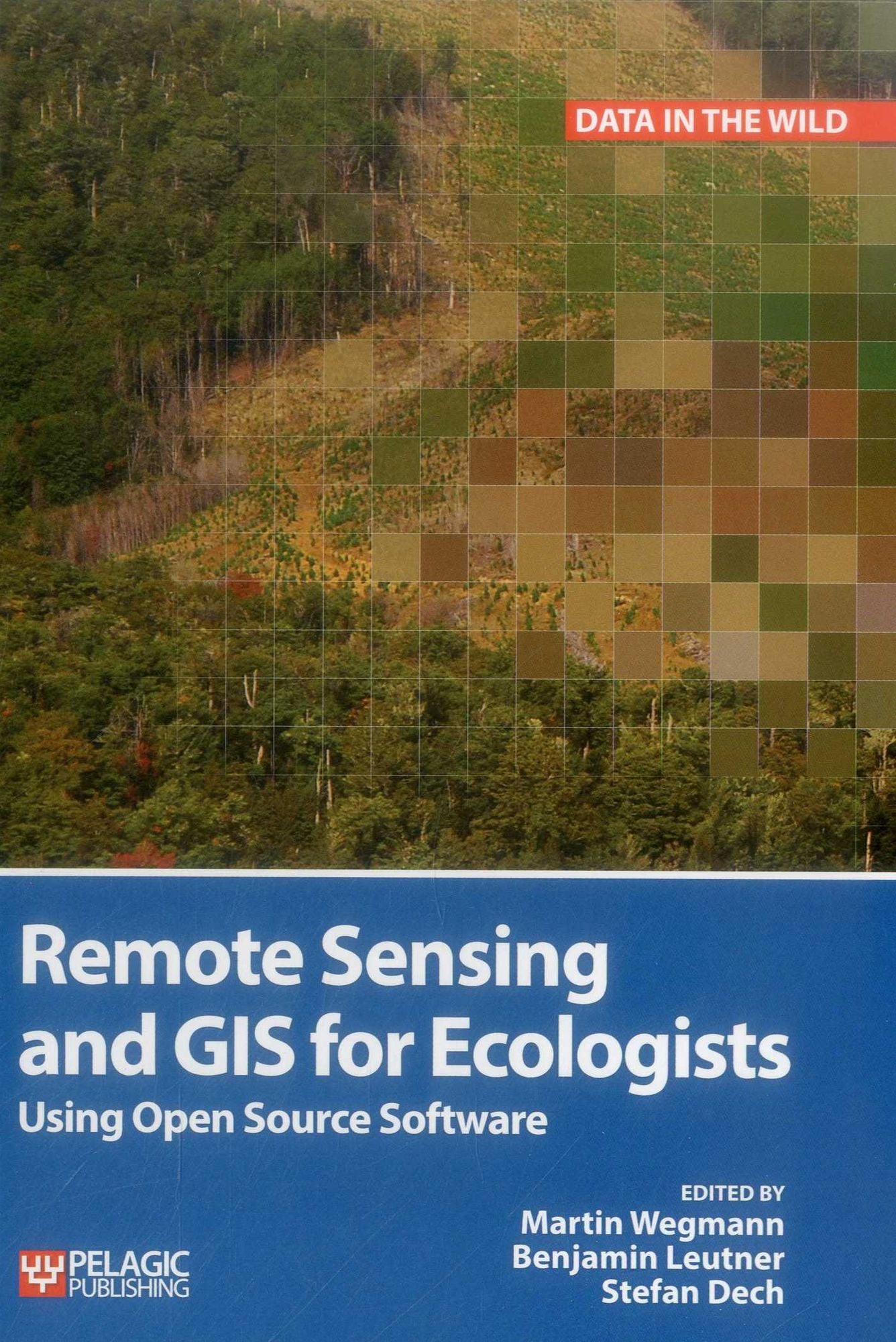 Remote Sensing and GIS for Ecologists: Using Open Source Software