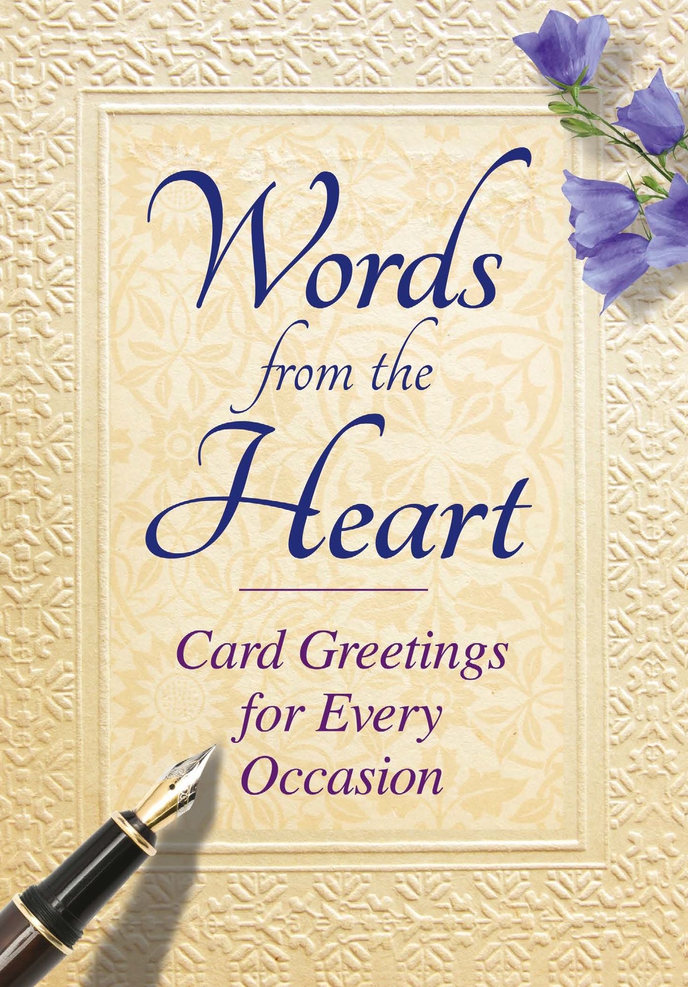 Words from the Heart: Card Greetings for every occasion