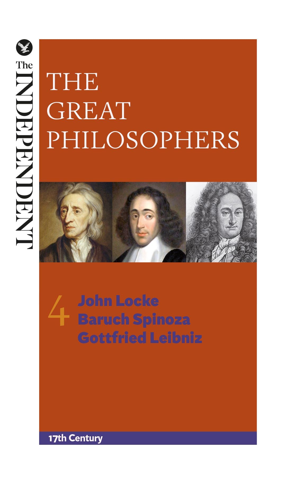 The Great Philosophers: John Locke, Baruch Spinoza and Gottfried Leibniz