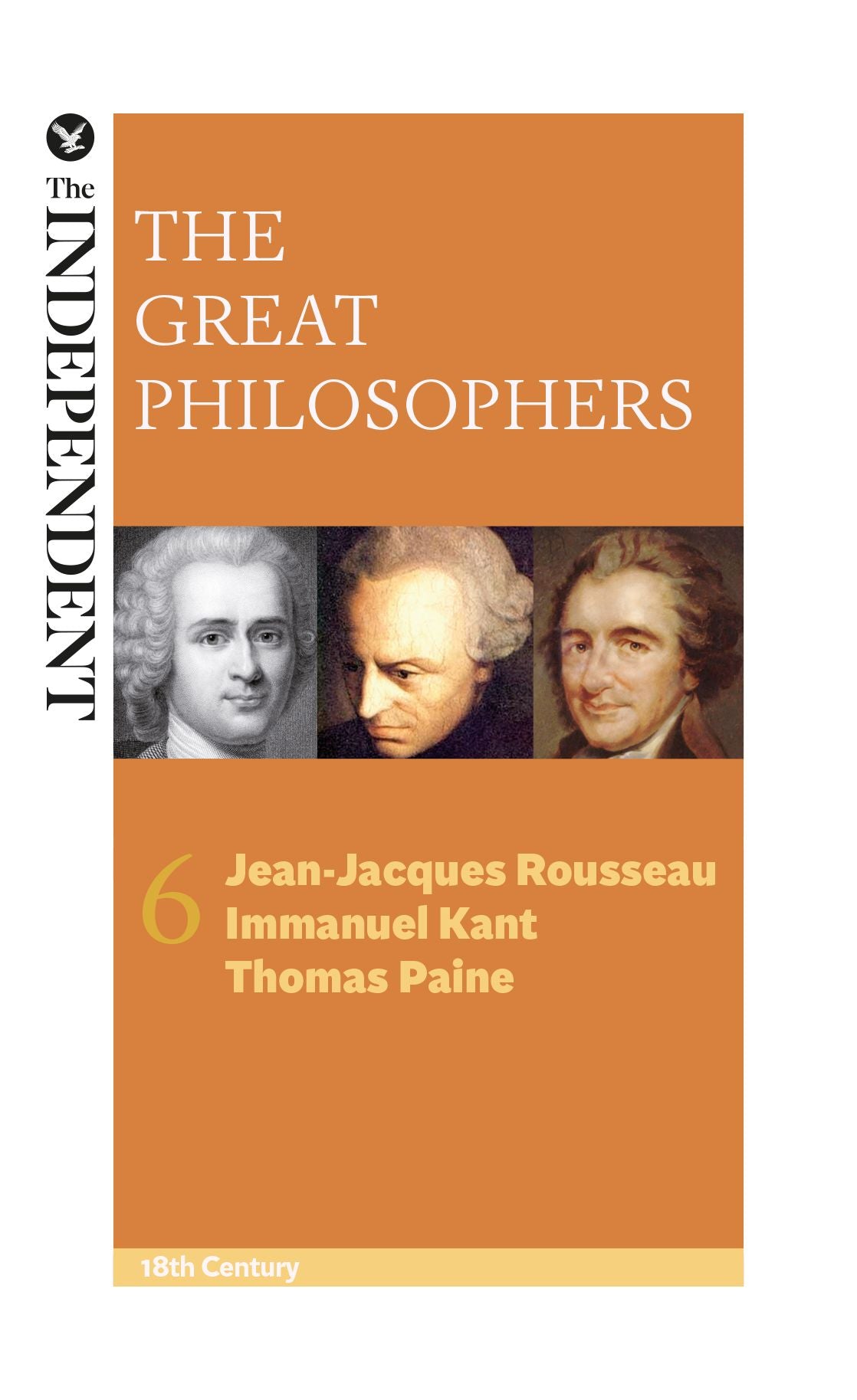 The Great Philosophers: Jean-Jacques Rousseau, Immanuel Kant and Thomas Paine