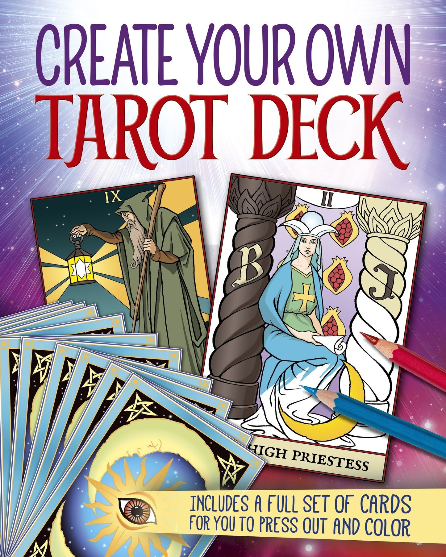 Create Your Own Tarot Deck: Includes a full set of cards for you to press out and color