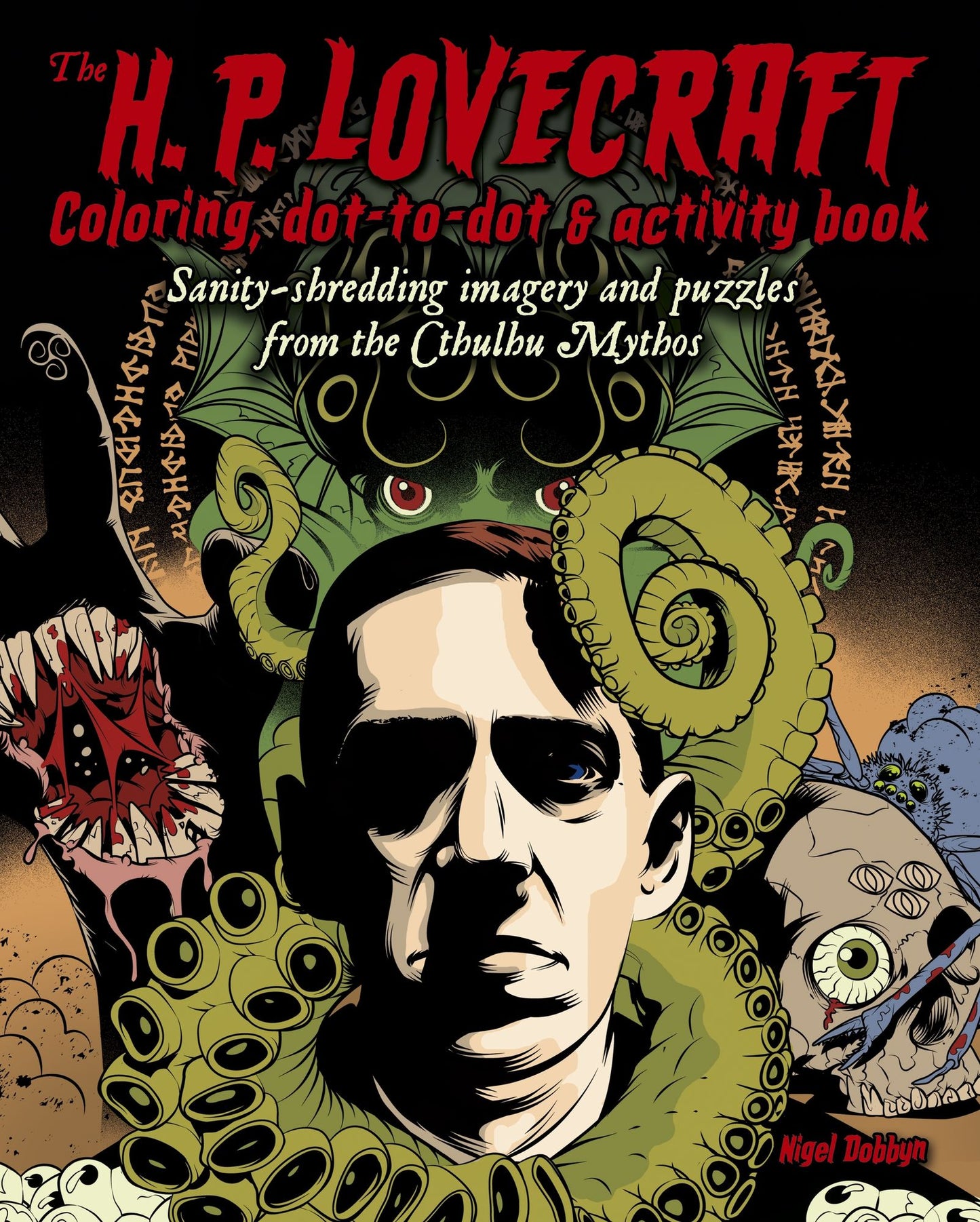 The H. P. Lovecraft Coloring & Activity Book: Sanity-shredding imagery and puzzles from the Cthulhu Mythos