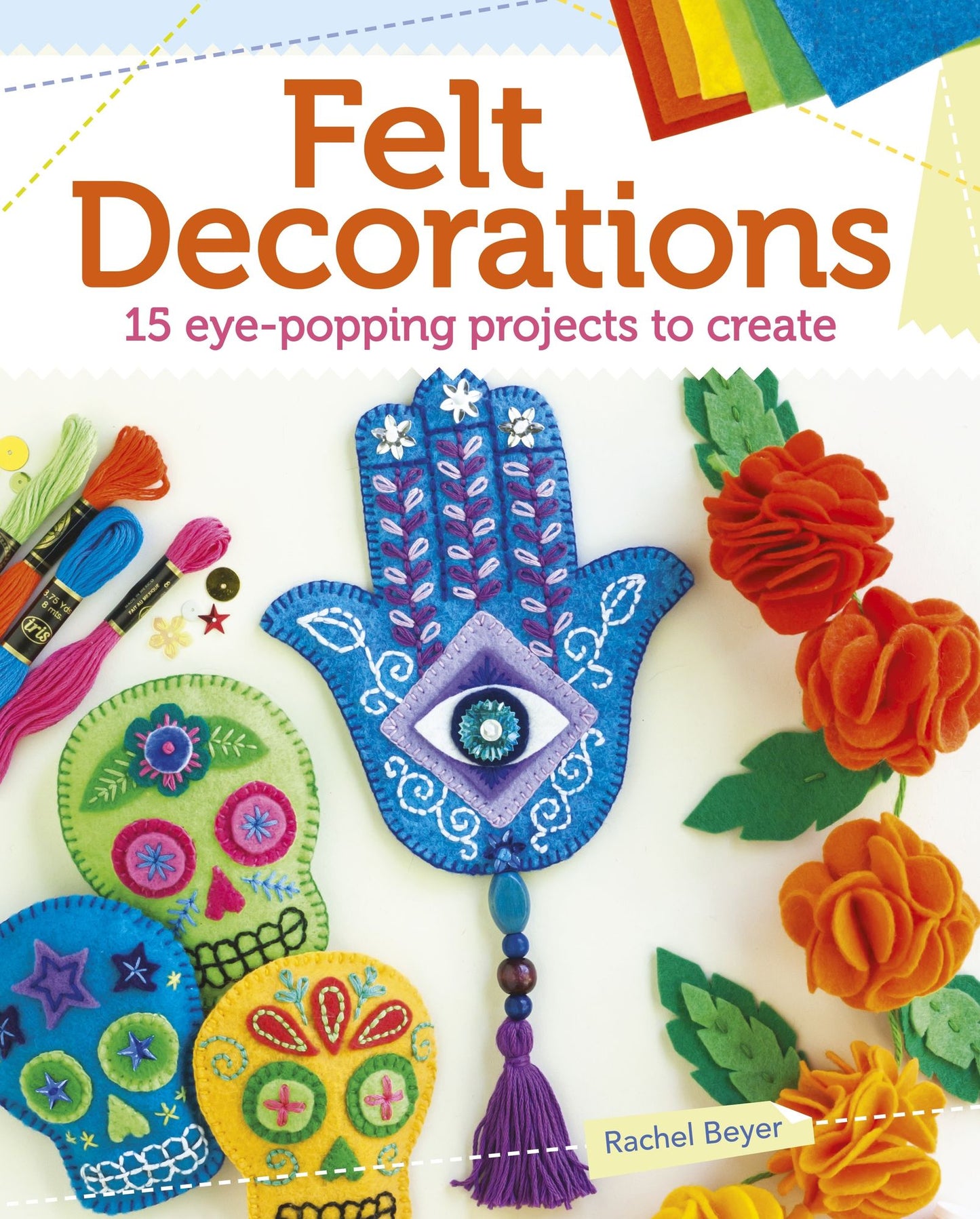 Felt Decorations: 15 eye-popping projects to create