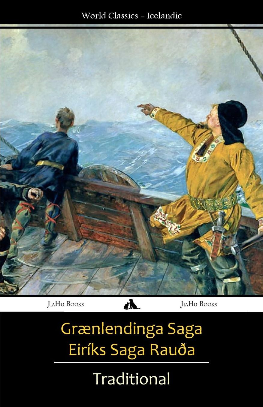 Gr nlendinga Saga/Eir ks Saga Rau a