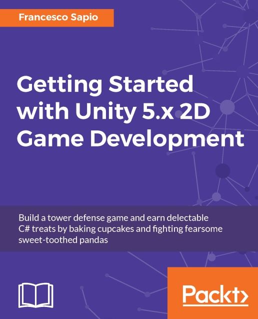 Unity 2D Game Development - Second Edition