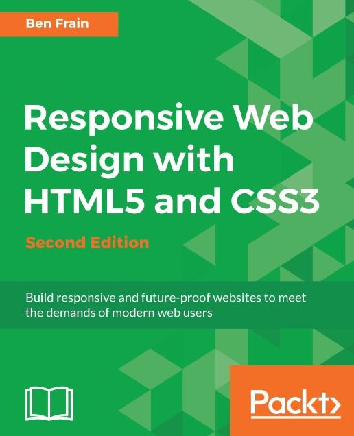Responsive Web Design with HTML5 and CSS3 - Second Edition